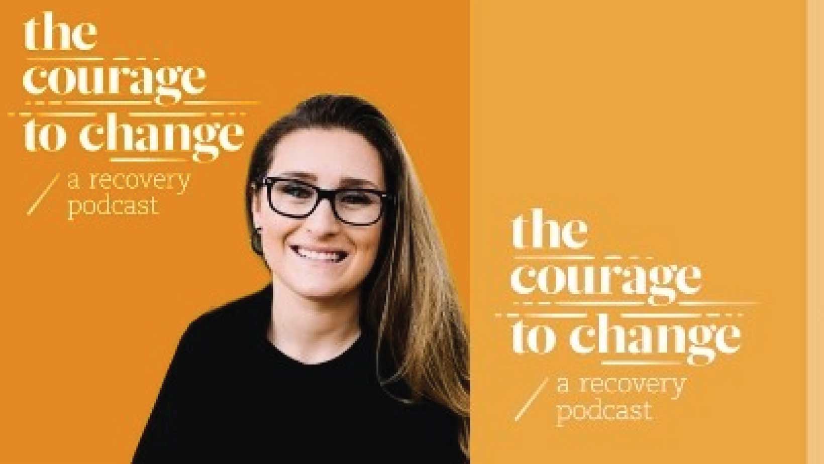 The Courage to Change Podcast