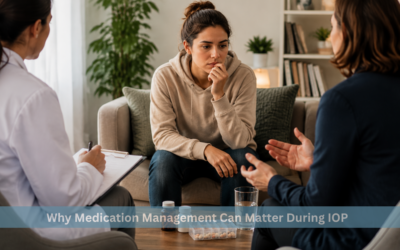 Why Medication Management Can Matter During IOP