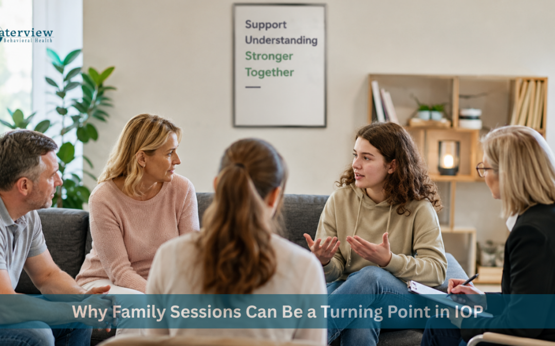 Why Family Sessions Can Be a Turning Point in IOP